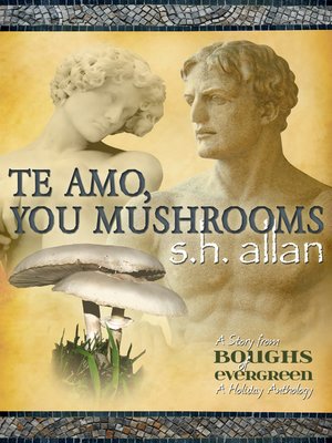 cover image of Te Amo, You Mushrooms